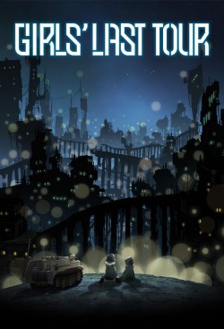 Watch Girls' Last Tour free online