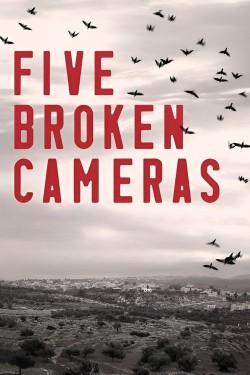 5 Broken Cameras Enjoy Free HD Viewing of 5 Broken Cameras on Putlocker