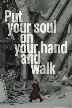 Put Your Soul on Your Hand and Walk