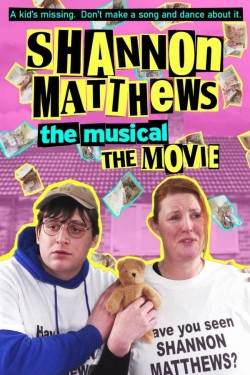 Watch free Shannon Matthews: The Musical... The Movie! movies Hd online on TinyZone