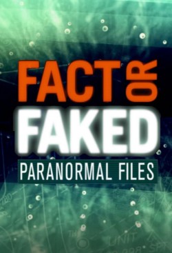 Enjoy Free HD Viewing of Fact or Faked: Paranormal Files on Putlocker