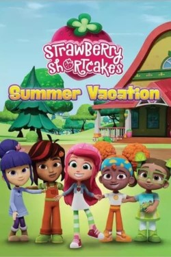 Watch free Strawberry Shortcake's Summer Vacation full