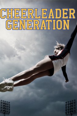 Enjoy Free HD Viewing of Cheerleader Generation on Putlocker