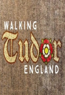 Enjoy Free HD Viewing of Walking Tudor England on Putlocker