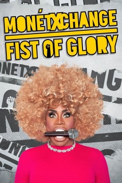 Watch free Monét X Change: Fist of Glory movies online