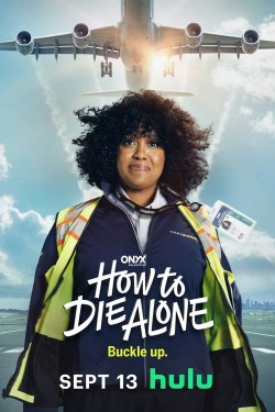 Watch Free How to Die Alone Movies Online on TheFlixer Alternatives site