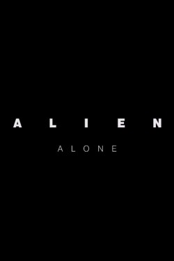 Watch free Alien: Alone movies online