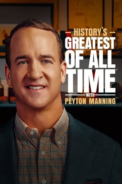 Watch Free History’s Greatest of All Time with Peyton Manning Full Movies HD Online Vumoo