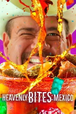 Watch Free Heavenly Bites: Mexico Movies Full HD Online - Movies4K