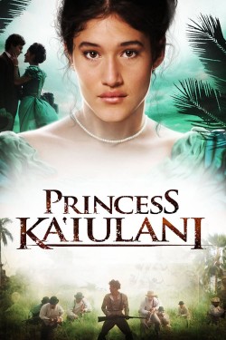 Watch Free Princess Ka'iulani HD Online on MyFlixer