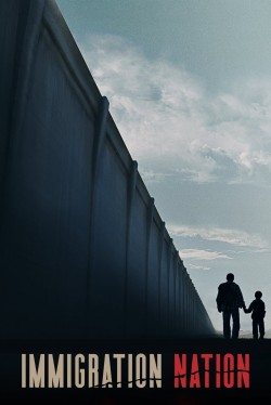 Watch free Immigration Nation movies online - GoMovies