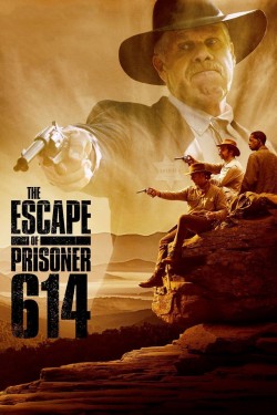 Stream The Escape of Prisoner 614 Movies for Free in HD Online M4uHD