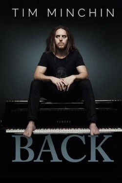 Watch Free Tim Minchin: Back Movies Full HD Online - Movies4K