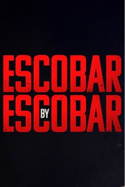 watch Escobar by Escobar movies free online Sflix