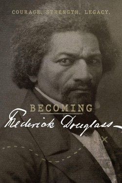 Watch Free Becoming Frederick Douglass Movies Online on TheFlixer Alternatives site