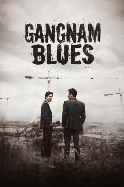 Enjoy Free HD Viewing of Gangnam Blues on Putlocker