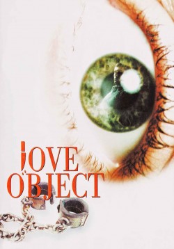 Enjoy Free HD Viewing of Love Object on Putlocker