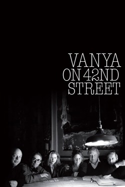 Watch free Vanya on 42nd Street movies Hd online on TinyZone