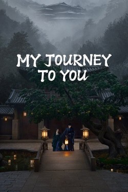 Watch free My Journey To You movies Hd online on TinyZone