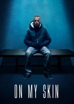 Enjoy Free HD Viewing of On My Skin on Putlocker