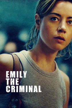 Enjoy Free HD Viewing of Emily the Criminal on Putlocker