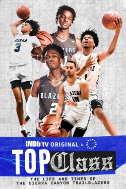 Watch free Top Class: The Life and Times of the Sierra Canyon Trailblazers movies Hd online on TinyZone