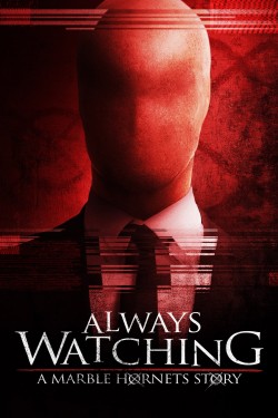 Watch Free Always Watching: A Marble Hornets Story Movies Full HD Online - Movies4K