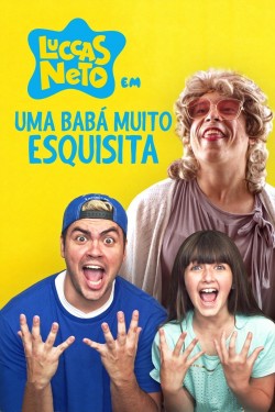 Watch Luccas Neto em: Uma Babá Muito Esquisita movies free AniWave