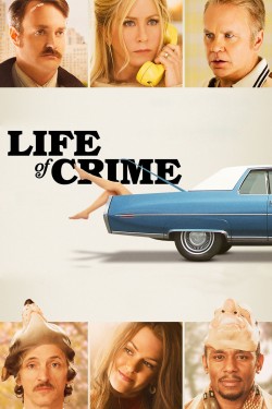 Watch Free Life of Crime Movies Full HD Online - Movies4K