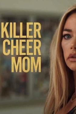 Watch Killer Cheer Mom Full Movies HD Online Free Flixtor