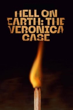 Watch Free Hell on Earth: The Verónica Case Movies Online on TheFlixer Alternatives site