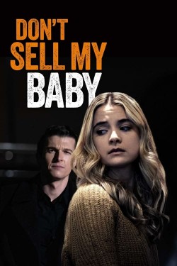 Watch Free Don't Sell My Baby Movies HD Online Vumoo Alternatives site