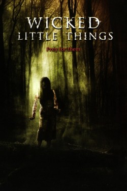 Watch Free Wicked Little Things Movies HD Online Soap2Day Site