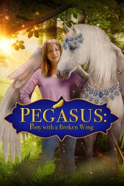 Watch free Pegasus: Pony With a Broken Wing movies Hd online on TinyZone