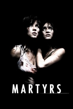 Watch free Martyrs movies online - GoMovies