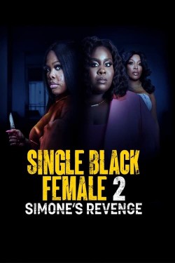 Watch Free Single Black Female 2: Simone's Revenge Movies HD Online Vumoo Alternatives site