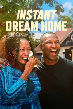 Watch Instant Dream Home movies free online 123Movies