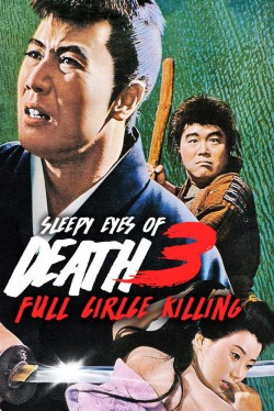 Watch free Sleepy Eyes of Death 3: Full Circle Killing movies Hd online on TinyZone