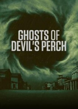 watch Ghosts of Devil's Perch movies free online Sflix