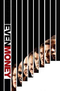 Watch Even Money Movies for Free in HD Online GoMovies