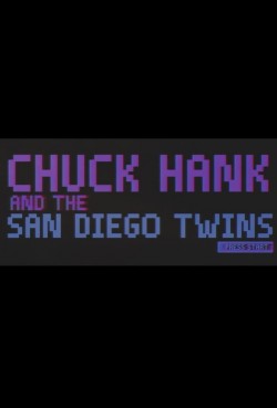 Watch Free Chuck Hank and the San Diego Twins Movies HD 1080p Gomovies