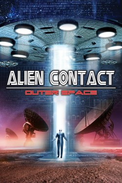 Watch Alien Contact: Outer Space Full Movies HD Online Free Flixtor