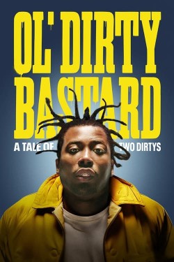 Watch free Ol' Dirty Bastard: A Tale of Two Dirtys full