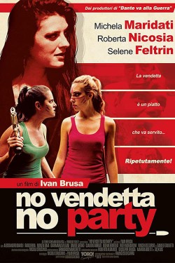 Enjoy Free HD Viewing of No vendetta no party on Putlocker