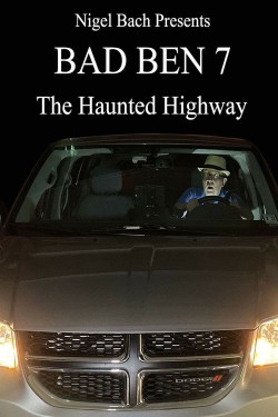 Watch free Bad Ben 7: The Haunted Highway movies online | Gomovies