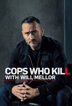 Watch free Cops Who Kill With Will Mellor movies Hd online on TinyZone