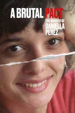 Watch free A Brutal Pact: The Murder of Daniella Perez full