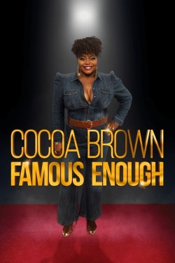 Watch free Cocoa Brown: Famous Enough movies online on on 123Movies Alternatives site