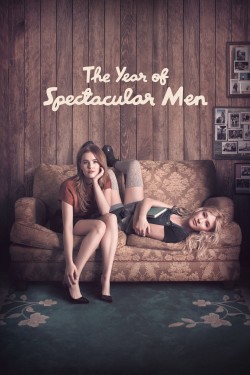 Watch free The Year of Spectacular Men movies Hd online on TinyZone