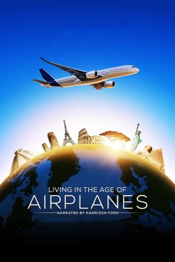 Watch free Living in the Age of Airplanes movies Hd online on TinyZone